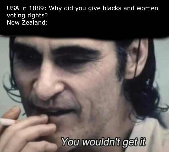 New Zealand was the first country to implement universal suffrage.